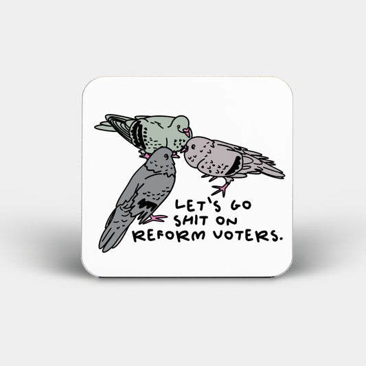 Shit on Reform Daze coaster