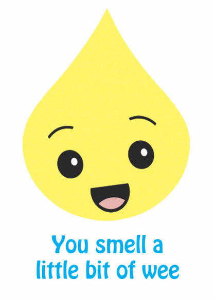 You Smell A Little Bit of Wee Card